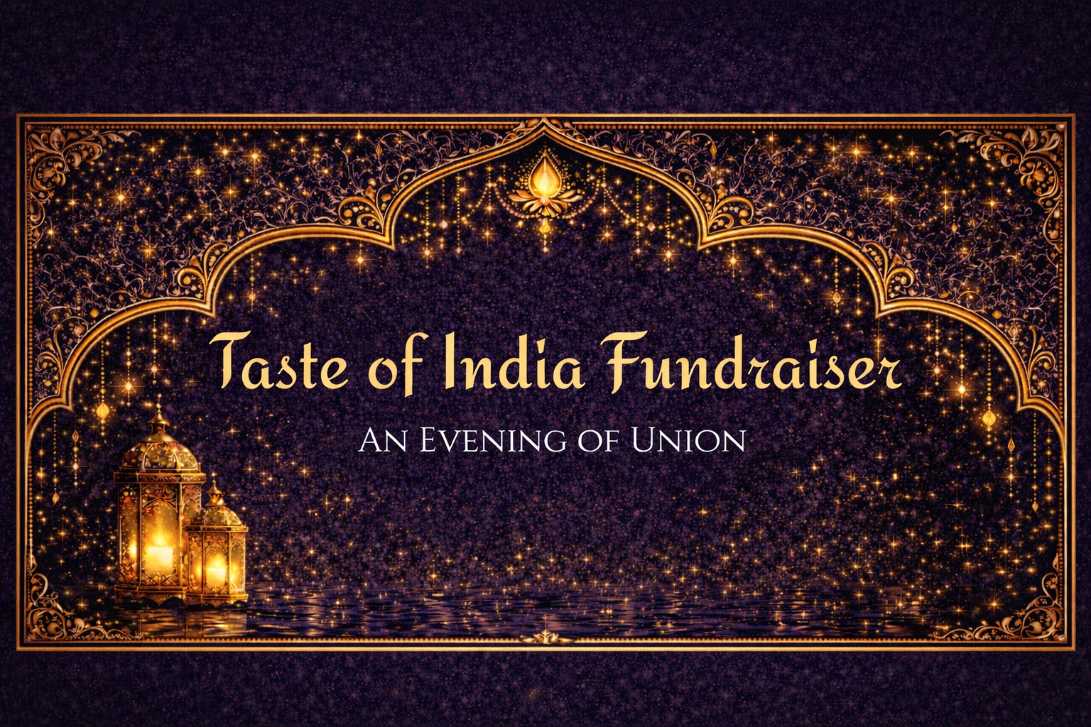 Taste of India Fundraiser — An Evening of Union